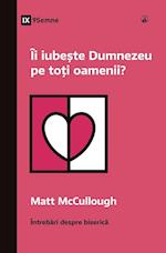 Îi iube&#537;te Dumnezeu pe to&#539;i oamenii? (Does God Love Everyone?) (Romanian)