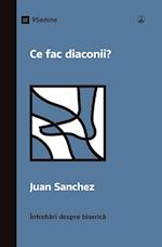 Ce fac diaconii? (What Do Deacons Do?) (Romanian)