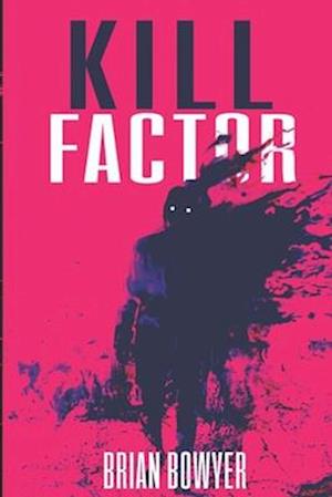 Kill Factor