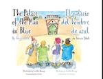 The Palace of the Man in Blue / El palacio del hombre de azul: Bilingual English-Spanish Edition / Edición bilingüe inglés-español 