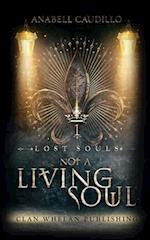 Not a Living Soul: Lost Souls Trilogy Book 1 