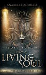 Not a Living Soul: Lost Souls Trilogy Book 1 