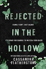 Rejected in the Hollow