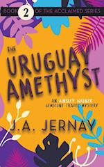 The Uruguay Amethyst (An Ainsley Walker Gemstone Travel Mystery) 