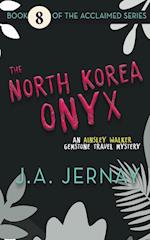 The North Korea Onyx (An Ainsley Walker Gemstone Travel Mystery) 