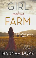 Girl Seeking Farm (A Finding Home Novel) 