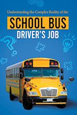 Understanding the Complex Reality of the School Bus Driver's Job