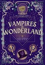 Vampires in Wonderland: The Complete Series 