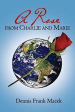 A Rose From Charlie and Marie