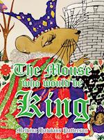 The Mouse Who Would Be King