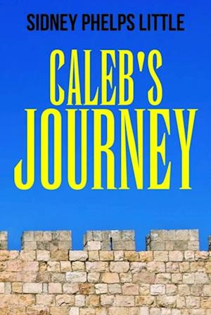 Caleb's Journey