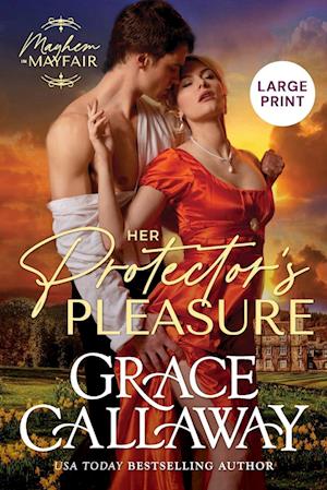 Her Protector's Pleasure (Large Print): A Steamy Enemies to Lovers Regency Romance