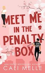 Meet Me in the Penalty Box 