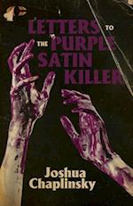 Letters to the Purple Satin Killer