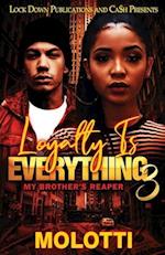 Loyalty is Everything 3 