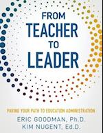 From Teacher To Leader: Paving Your Path To Education Administration 