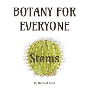 Botany for Everyone: Stems