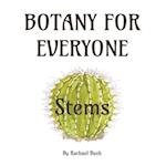 Botany for Everyone: Stems 