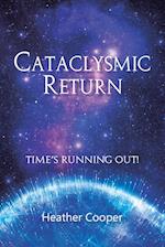 CATACLYSMIC RETURN 