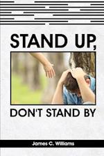 Stand Up, Don't Stand By 