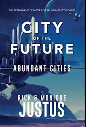 City of the Future: Abundant Cities