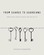 From Guards to Guardians: Rebuilding Prisons from the Ground Up 