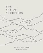 The Art of Addiction