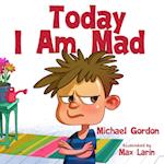 Today I am Mad 