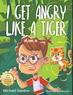 I Get Angry Like a Tiger 