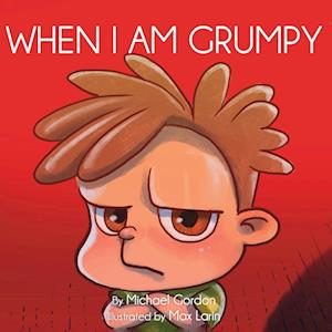 When I Am Grumpy