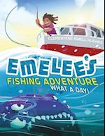 Emelee's Fishing Adventure: What a Day! 