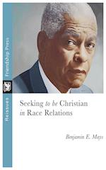 Seeking to Be Christian in Race Relations 