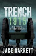 Trench 1915: The Dawn of Modern Warfare 