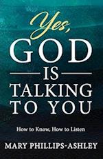 Yes, God is Talking to You!