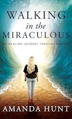 Walking in the Miraculous