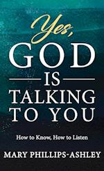 Yes, God is Talking to You!