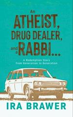 An Athiest, Drug Dealer, and a Rabbi: A Redemption Story from Generation to Generation 