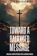 Toward a Balanced Message