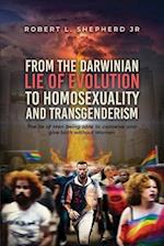 From the Darwinian Lie of Evolution to homosexuality and Transgenderism 