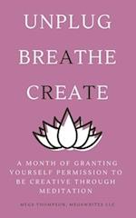 A Month of Granting Yourself Permission to be Creative Through Meditation 