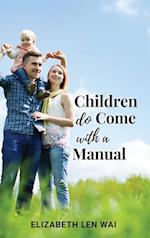 Children Do Come with a Manual 