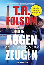 Die Augenzeugin (Ein Thriller) (Große Druckausgabe)