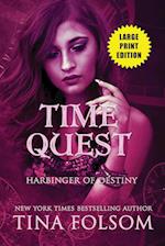 Harbinger of Destiny (Time Quest #2) (Large Print Edition) 