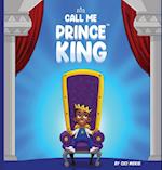 Call Me Prince King 