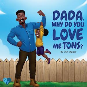 Dada, Why Do You Love Me Tons?