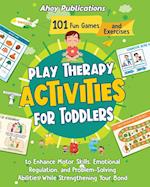 Play Therapy Activities for Toddlers