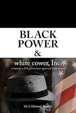 Black Power & white cower, Inc. 