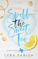 Spill the Sweet Tea (Special Edition) 