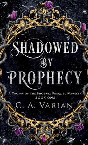 Shadowed by Prophecy