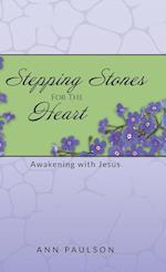 Stepping Stones for the Heart: Awakening with Jesus 